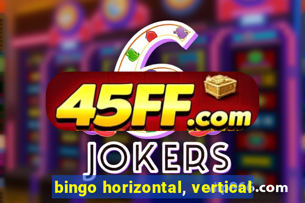 bingo horizontal, vertical